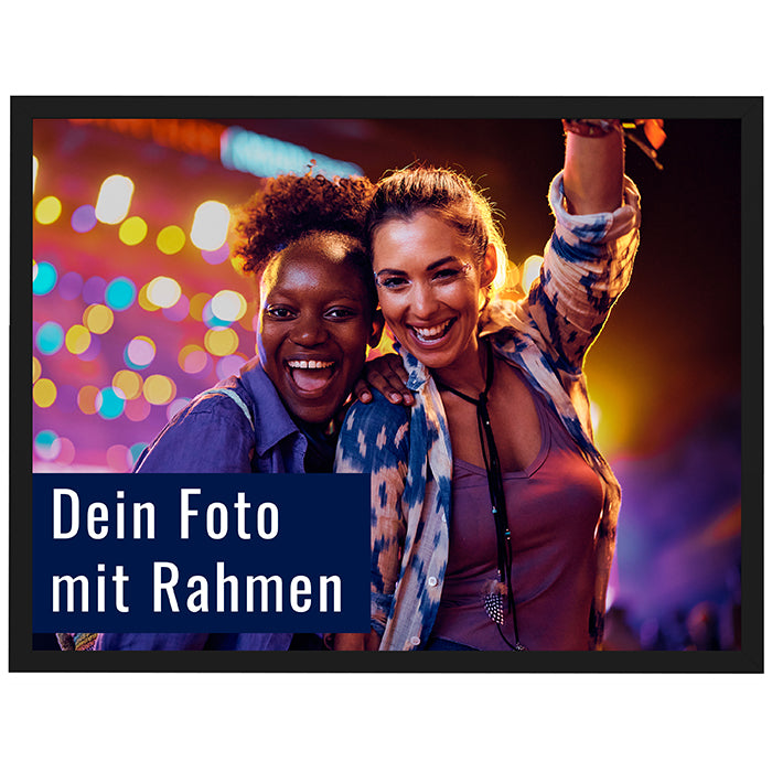 Dein Foto als Poster mit Rahmen Dein Foto als Poster mit Rahmen