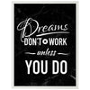 Poster Dreams dont work, Marmor M0007
