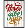Poster Never give up, Holz, bunt M0030
