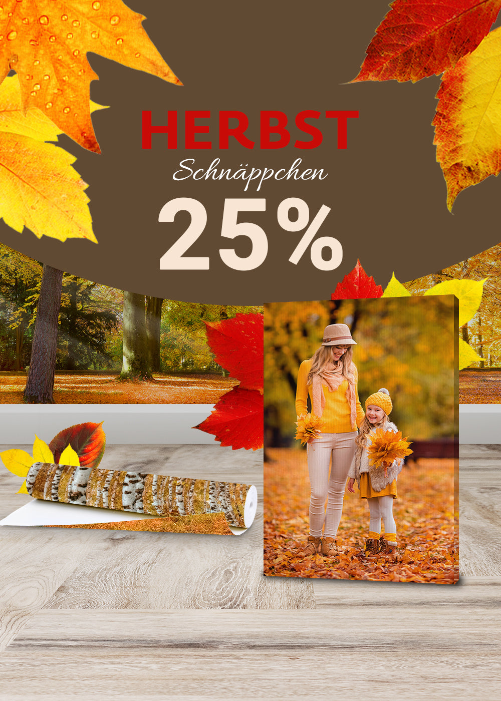 Herbst Rabatt - 25% auf Alles | wandmotiv24