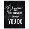 Leinwandbild Motivation, Hochformat, Dreams dont work M0006