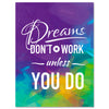 Canvas print Motivation, portrait format, Dreams dont work M0017