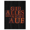 Wandbild Acrylglas Motivation, Gib alles nur nicht auf, Holz M0004