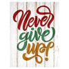 Wandbild Acrylglas Motivation, Never give up, Holz, bunt M0030